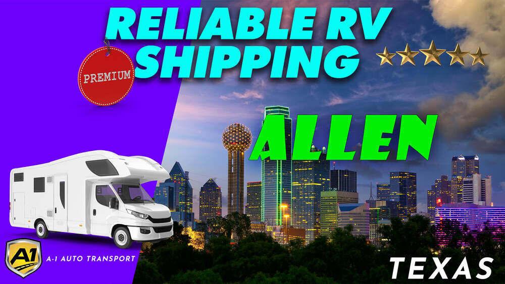 Allen RV Shipping Rates A1 Auto Transport Company TX