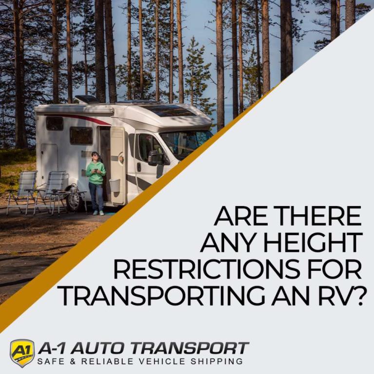 Are there any height restrictions for transporting an RV? A1 Auto