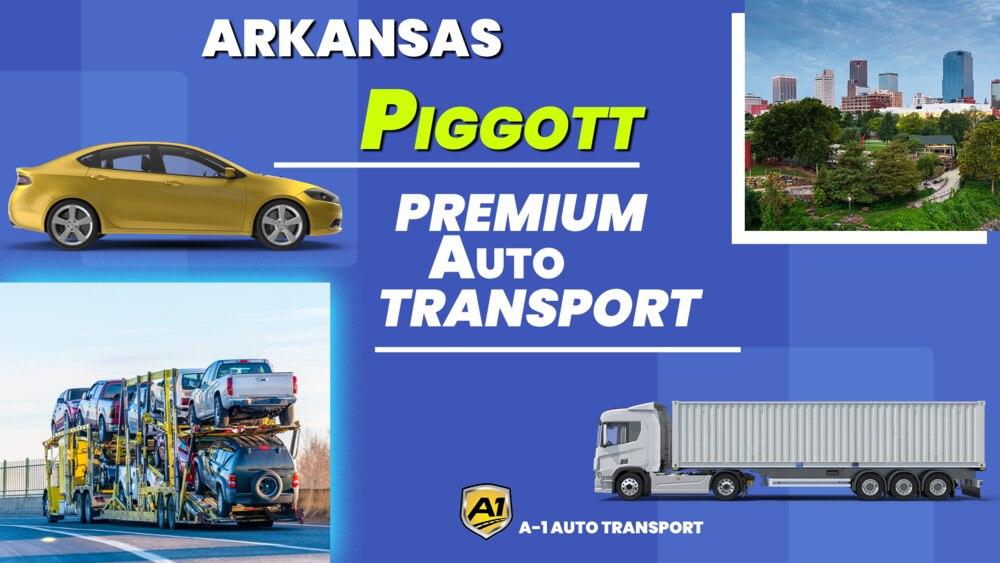 Piggott Car Shipping Rates A1 Auto Transport Company AR