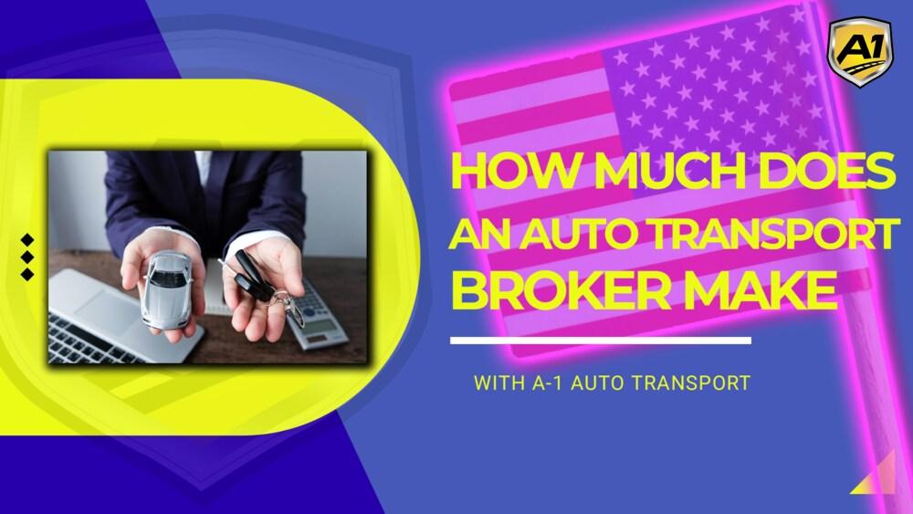 How Much Does A Car Transport Broker Make?