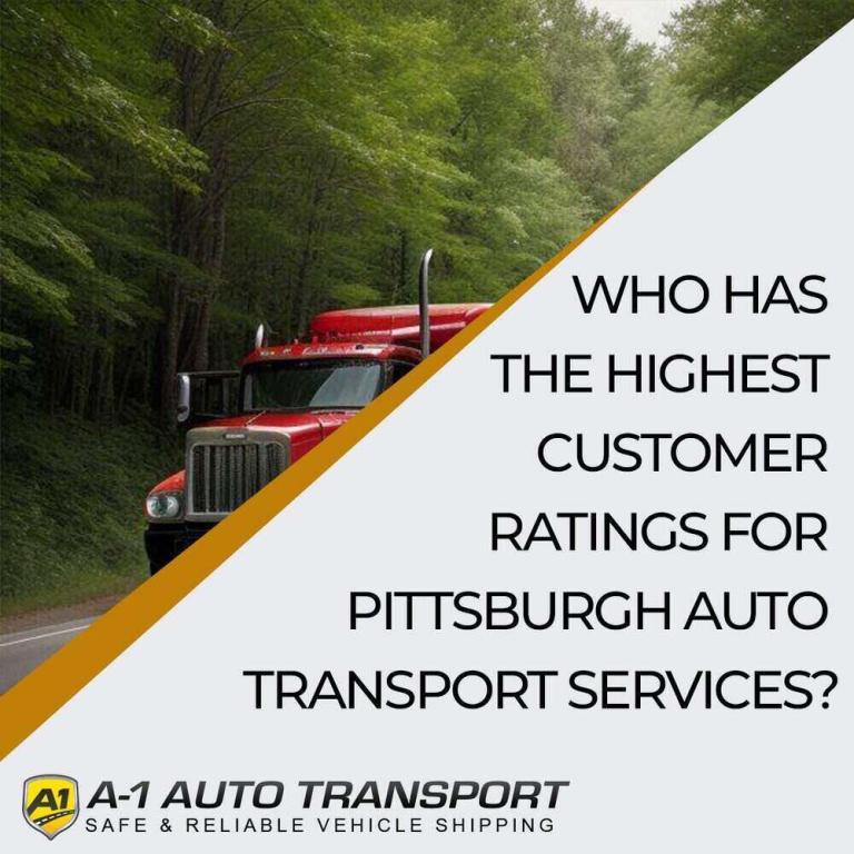 Who has the highest customer ratings for Pittsburgh auto transport