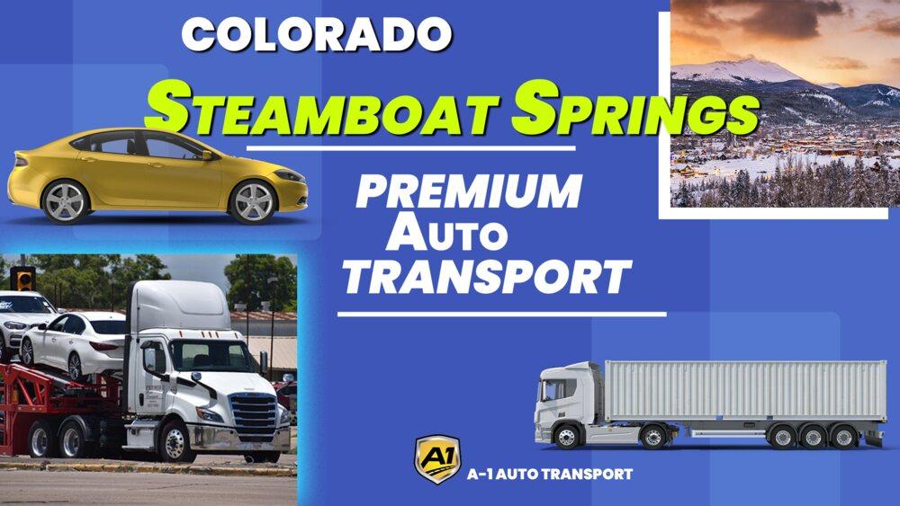 Steamboat Springs Car Shipping Rates A1 Auto Transport Company CO