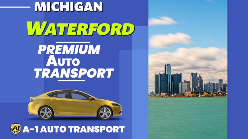Waterford Car Shipping Rates A1 Auto Transport Company MI