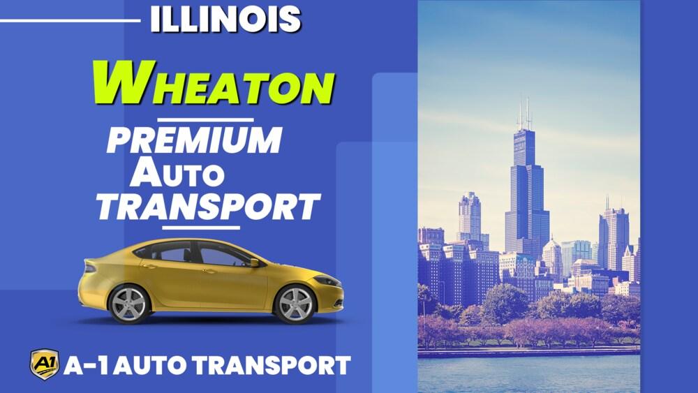 Car shipping service Wheaton, IL A1 Auto Transport
