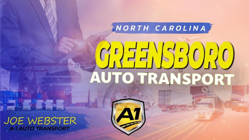 Fast & Efficient Car Shipping in Greensboro A1 Auto Transport