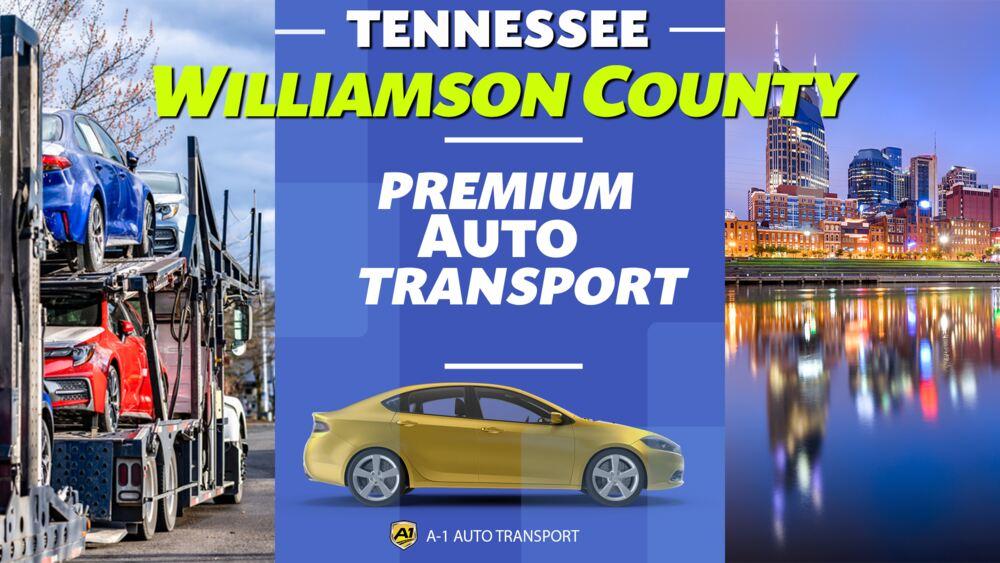 Williamson County Car Shipping Rates A1 Auto Transport Company TN