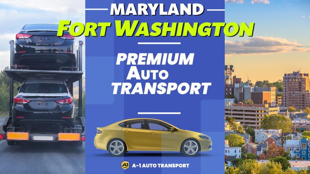 Fort Washington Car Shipping Rates A1 Auto Transport Company MD