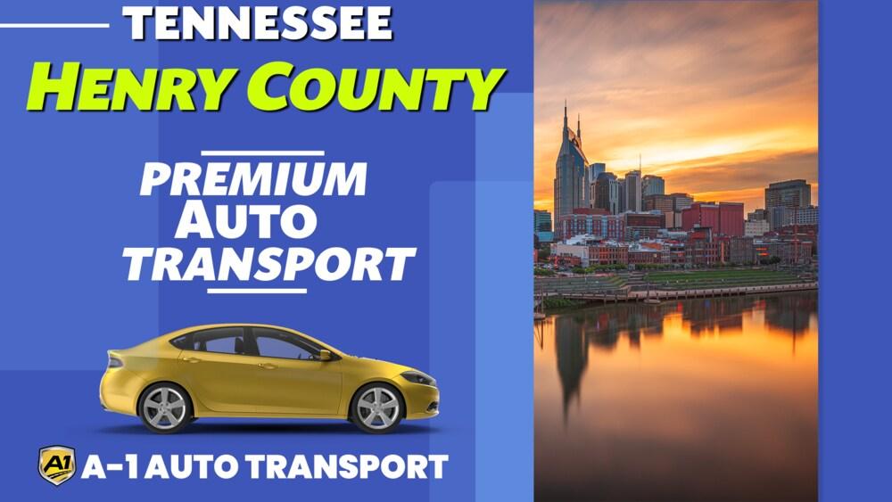Henry County Car Shipping Rates A1 Auto Transport Company TN
