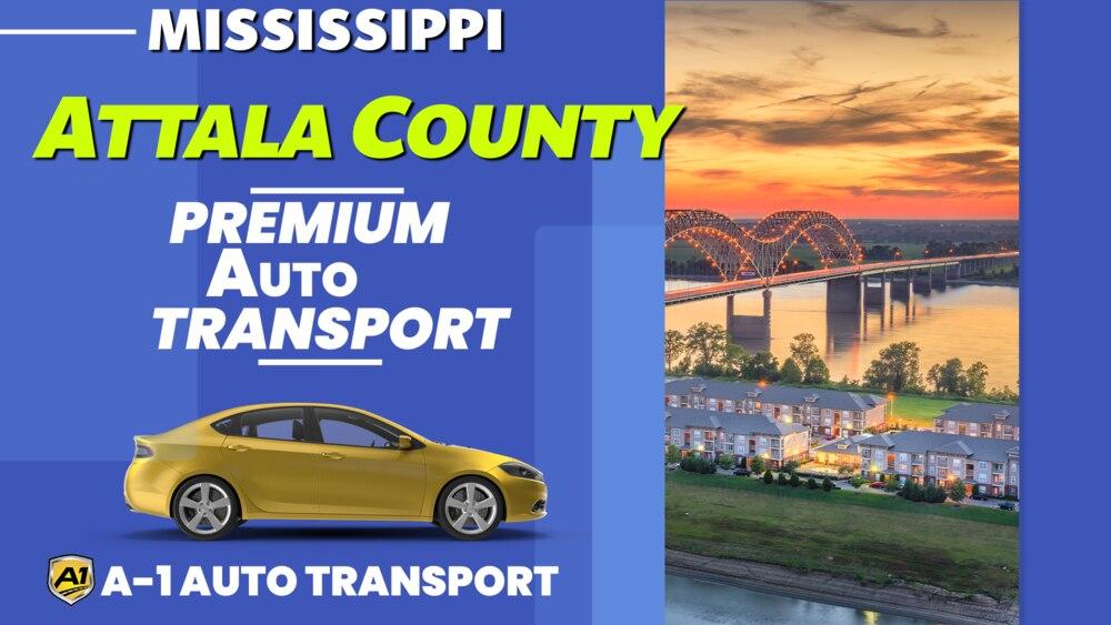 Attala County Car Shipping Rates A1 Auto Transport Company MS