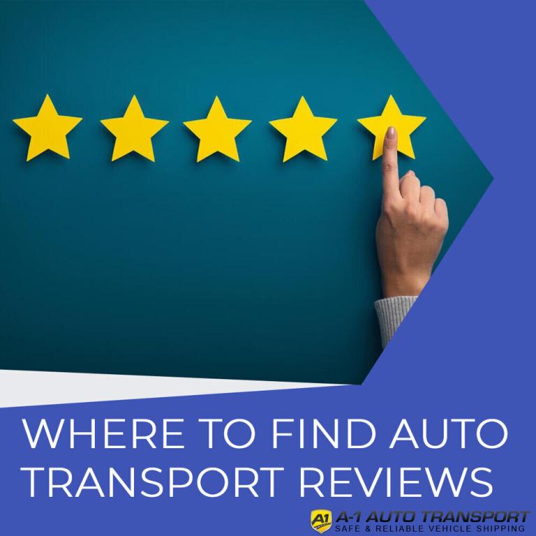 Where to Find Best Auto Transport Reviews A1’s Ultimate Guide