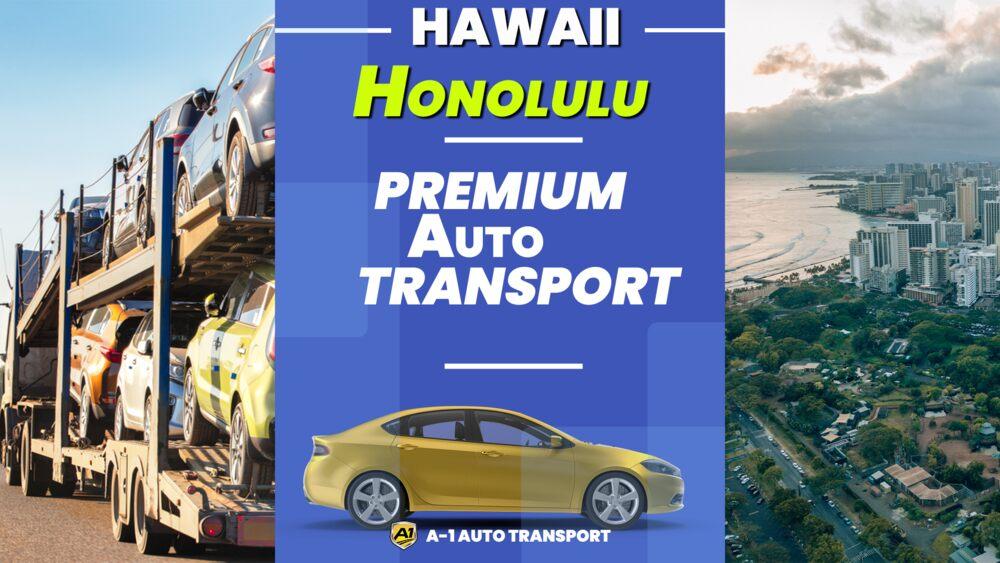 Honolulu Car Shipping Rates A1 Auto Transport Company HI