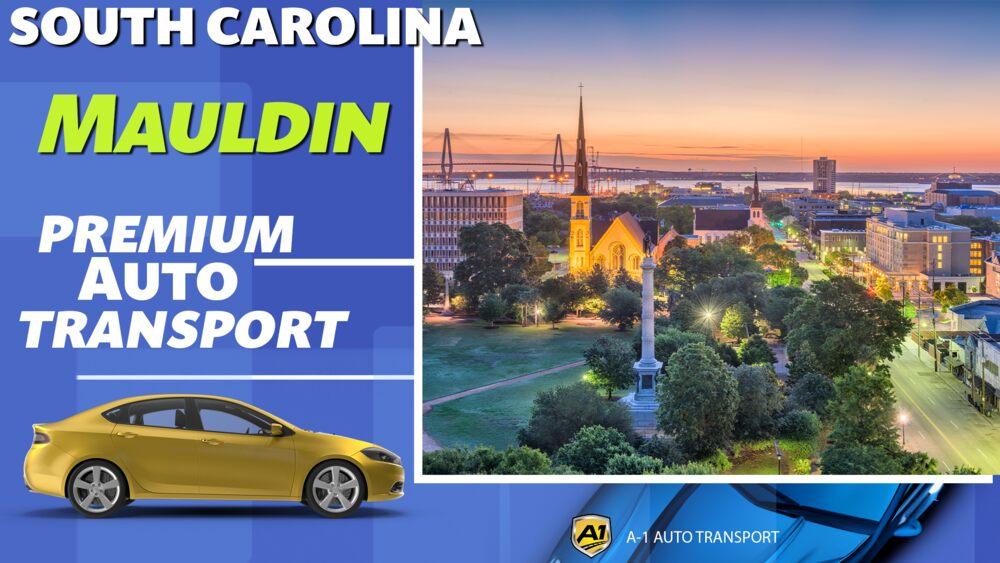 Mauldin Car Shipping Rates A1 Auto Transport Company SC