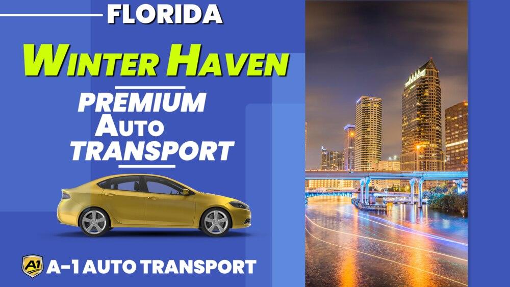 Winter Haven Car Shipping Rates A1 Auto Transport Company FL