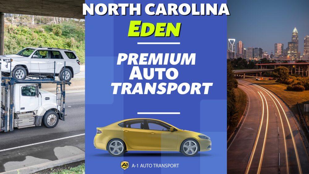 Eden Car Shipping Rates A1 Auto Transport Company NC