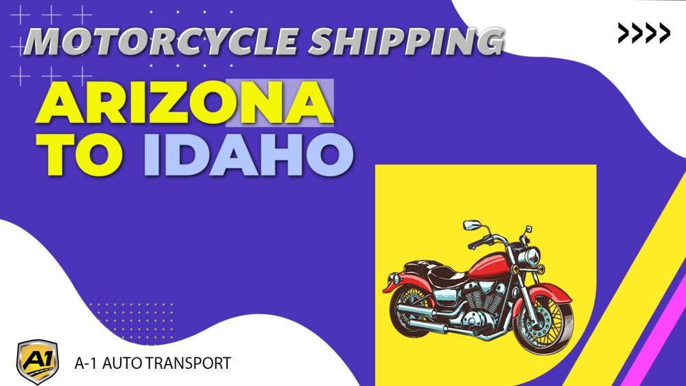 Arizona to Idaho Motorcycle Shipping Companies Arizona to Idaho