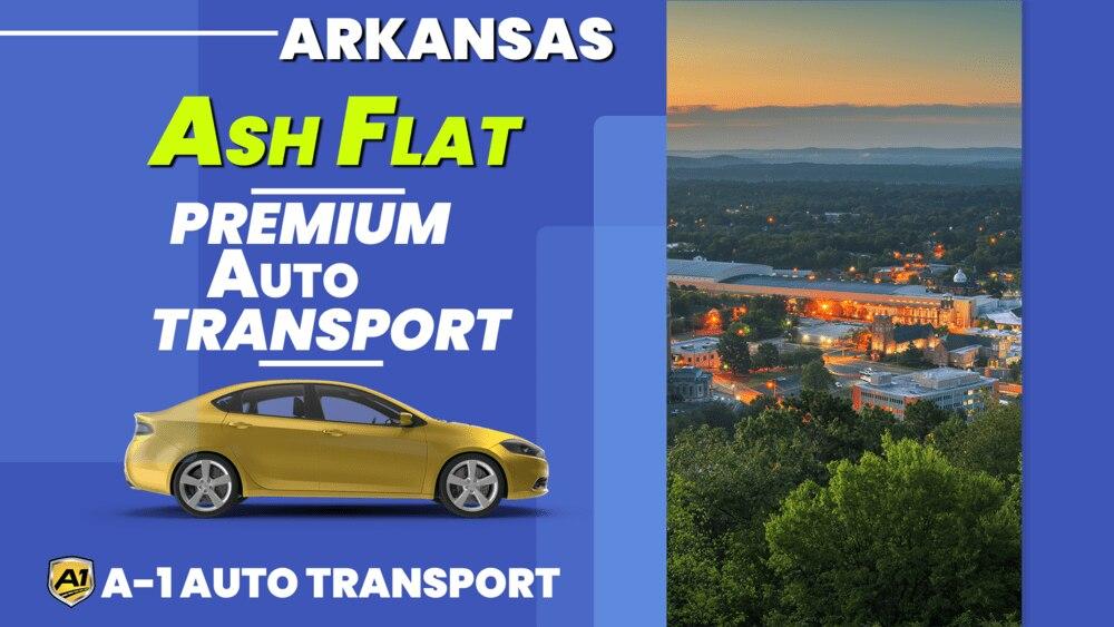 Ash Flat Car Shipping Rates A1 Auto Transport Company AR