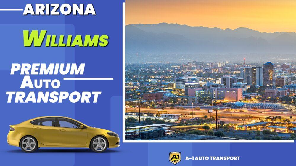 Williams Car Shipping Rates A1 Auto Transport Company AZ