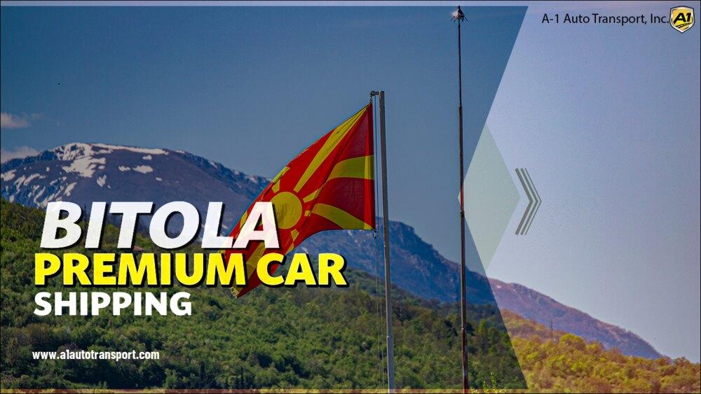 Shipping Cars to & From Bitola Car Import & Export Cost Bitola