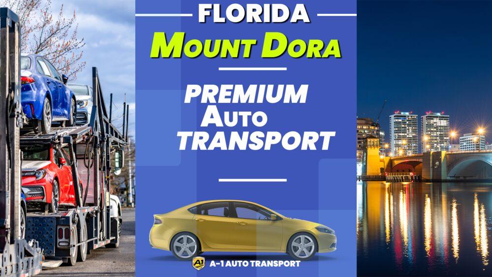 Mount Dora Car Shipping Rates A1 Auto Transport Company FL