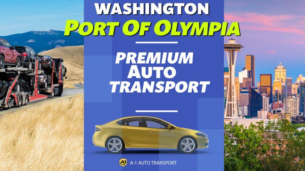 Port of Olympia Car Shipping Rates A1 Auto Transport Company WA