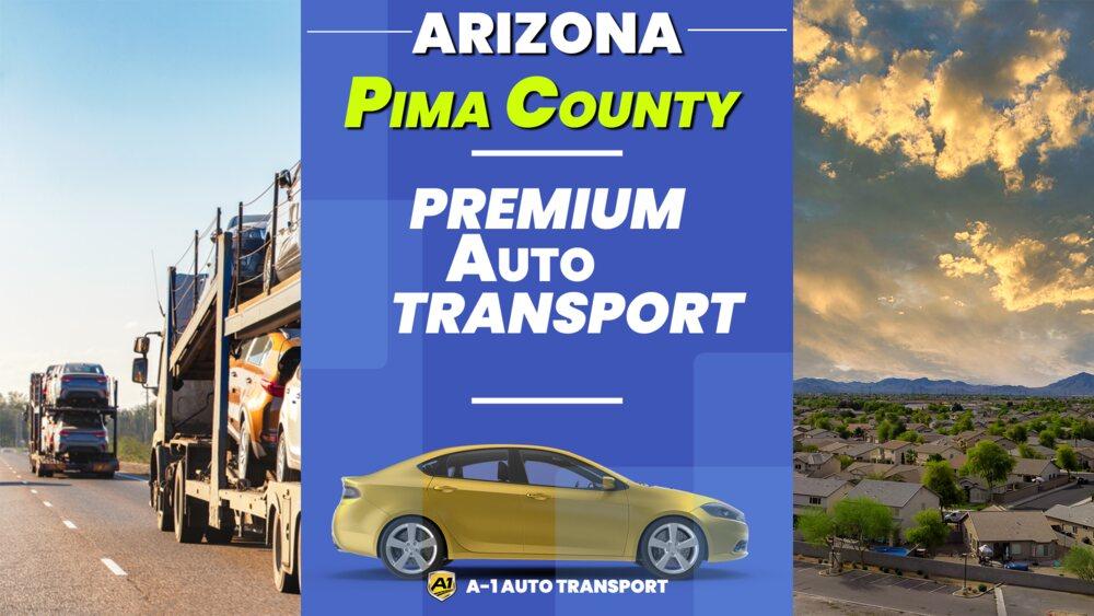 Pima County Car Shipping Rates A1 Auto Transport Company AZ