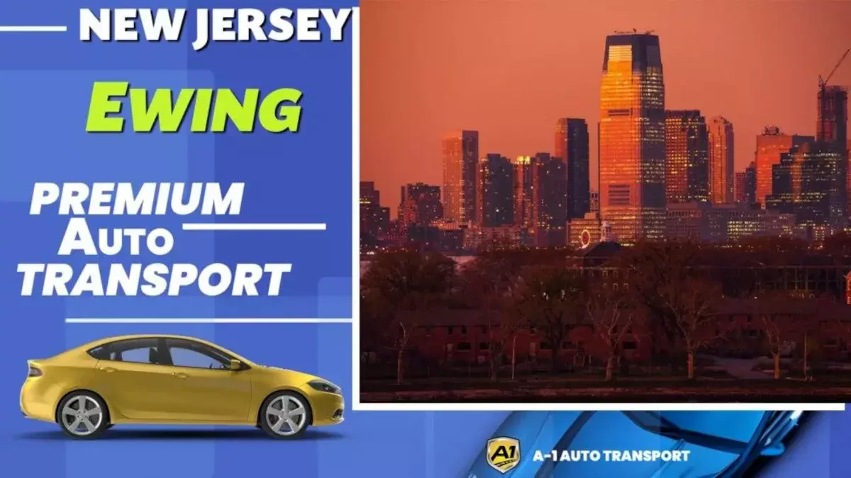 Ewing NJ Car Shipping Made Easy, Safe, and Affordable