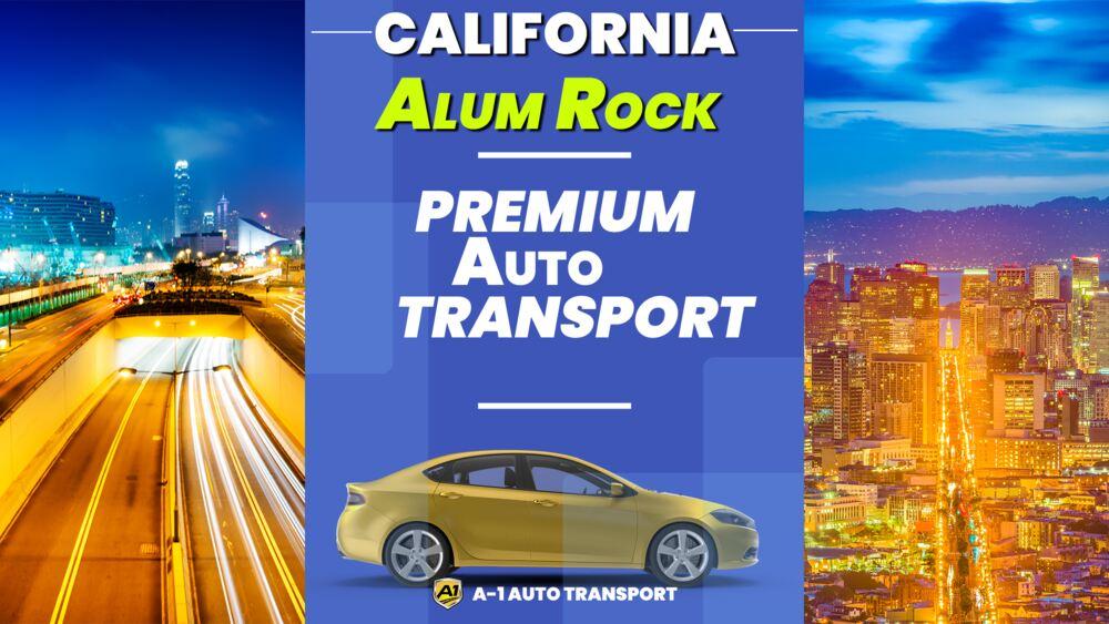 Auto Transport & Car Shipping Companies Alum Rock