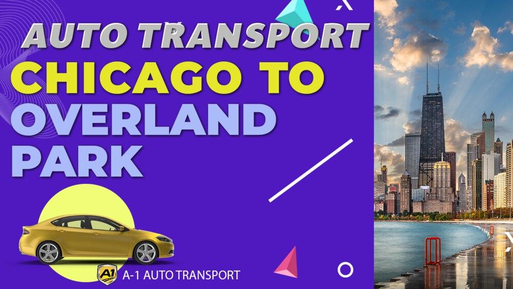 Chicago to Overland Park Car Shipping | A1 Auto Transport