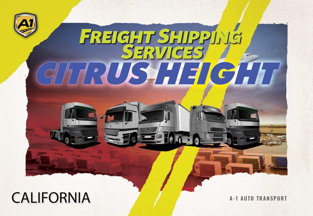 Citrus Height Freight Shipping Rates A1 Auto Transport Company CA