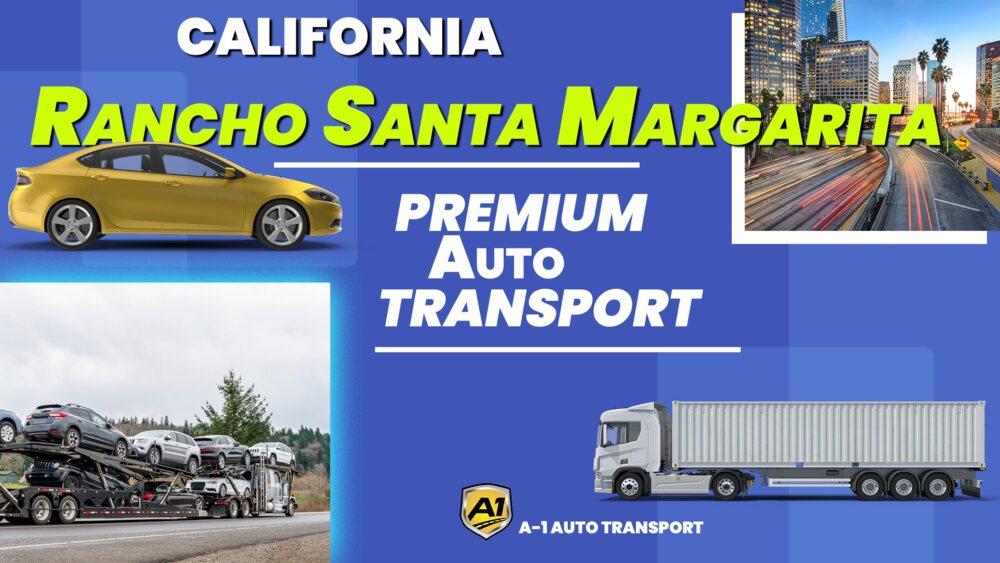 Intercity Auto Transport Rancho Santa Margarita Ca