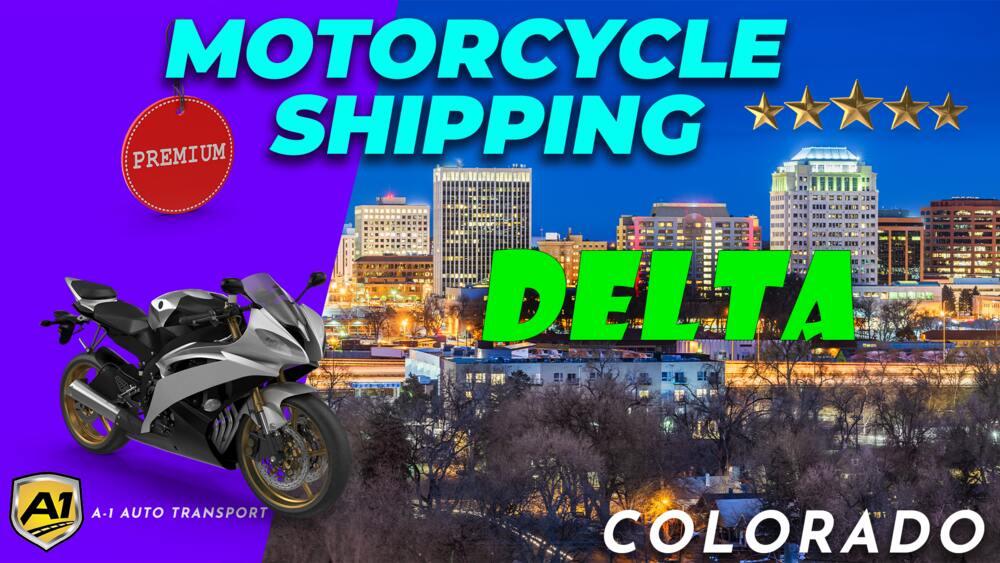 Delta Motorcycle Shipping Rates A1 Auto Transport Company CO Delta Motorcycle Shipping Rates A1 Auto Transport Company CO