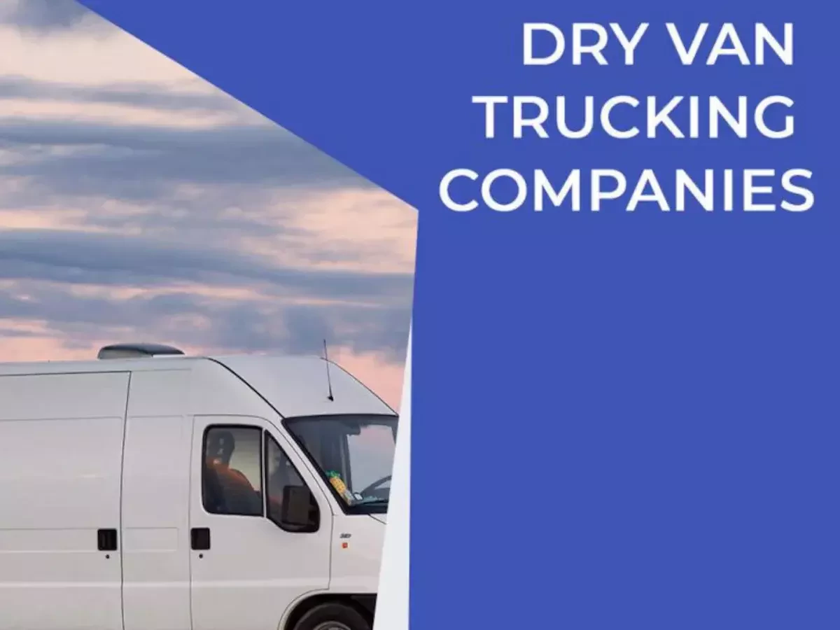 Top Dry Van Trucking Companies & Full Truckload Carriers