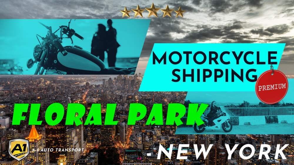 Floral Park Motorcycle Shipping Rates A1 Auto Transport Company NY
