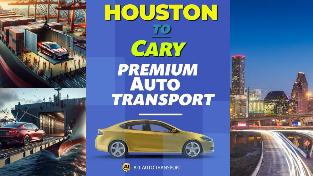 Houston to Cary Car Shipping A1 Auto Transport