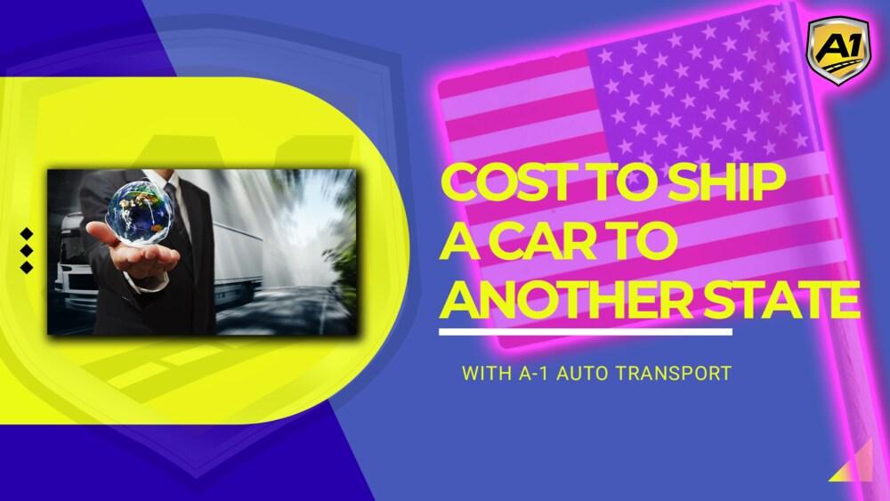 How Much Does It Cost To Ship A Car To Another State in 2023? Get Car