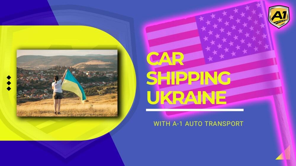 How to Ship a Car to Ukraine