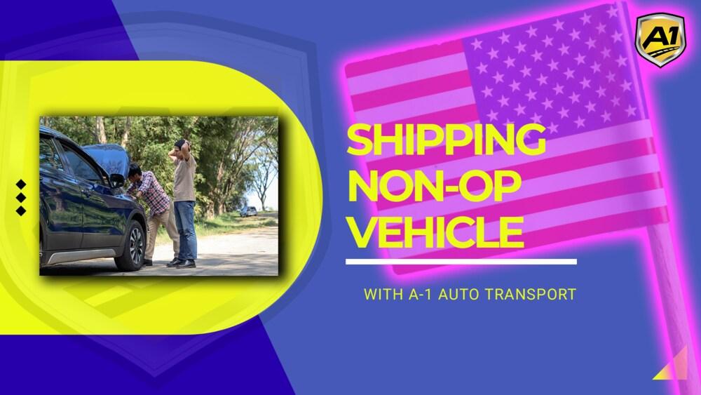 How To Ship A Non-Op Vehicle
