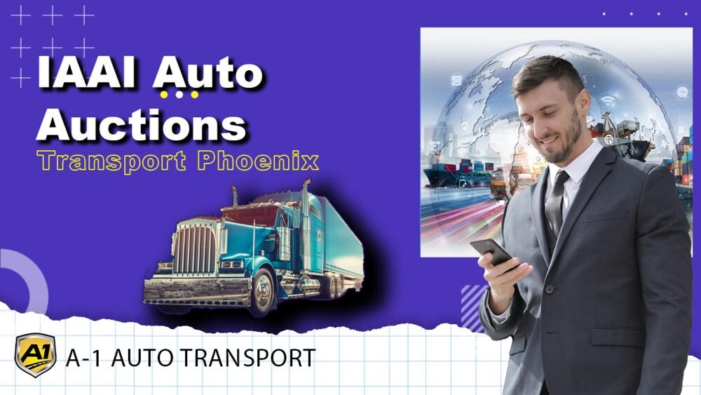 IAAI Phoenix Phoenix Auction Transport Companies Near Me