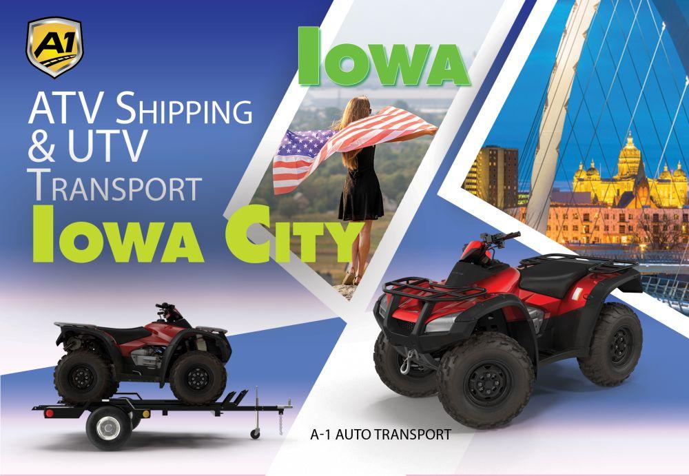 Iowa City ATV Shipping & UTV Transport Rates A1 Auto Transport Company IA