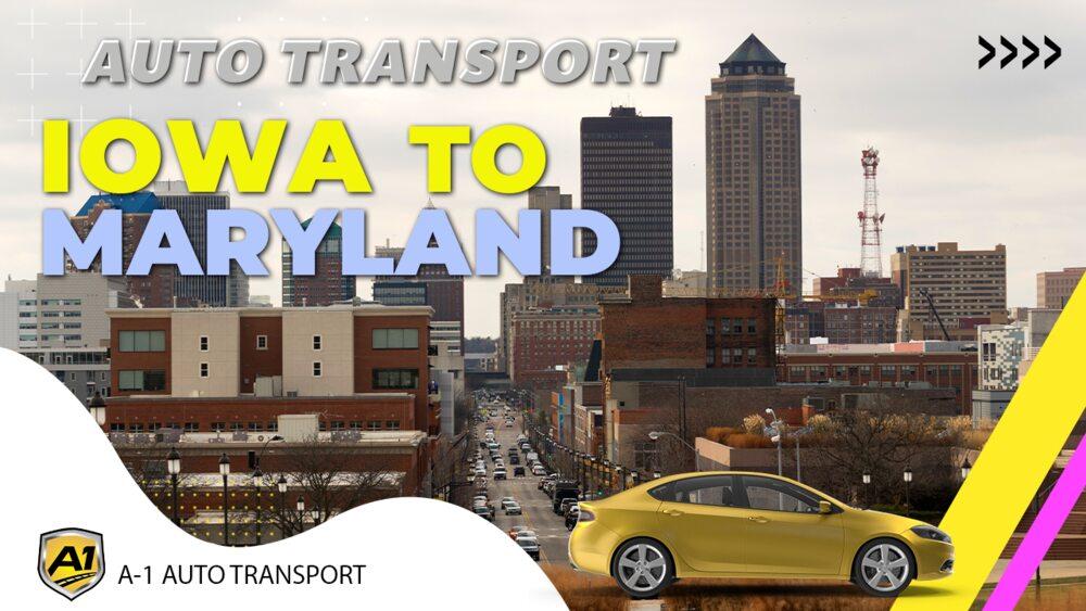 Iowa to Maryland Car Shipping Companies Iowa to Maryland Auto