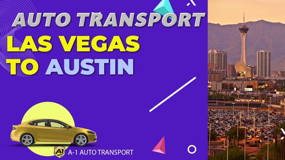 Las Vegas to Austin Car Shipping Companies Las Vegas to Austin Auto