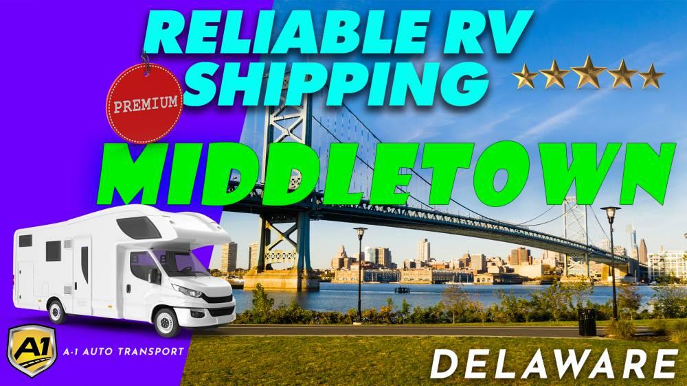 Middletown RV Shipping Rates A1 Auto Transport Company DE