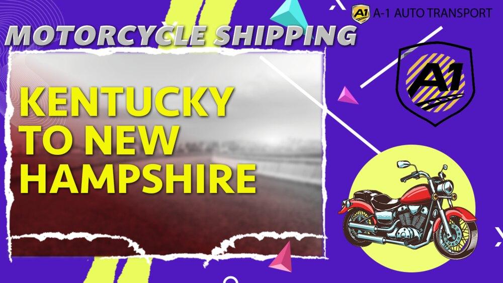 Kentucky to New Hampshire Motorcycle Shipping Companies Kentucky to