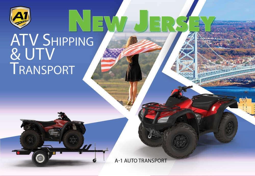 New Jersey ATV Shipping & UTV Transport Rates A1 Auto Transport