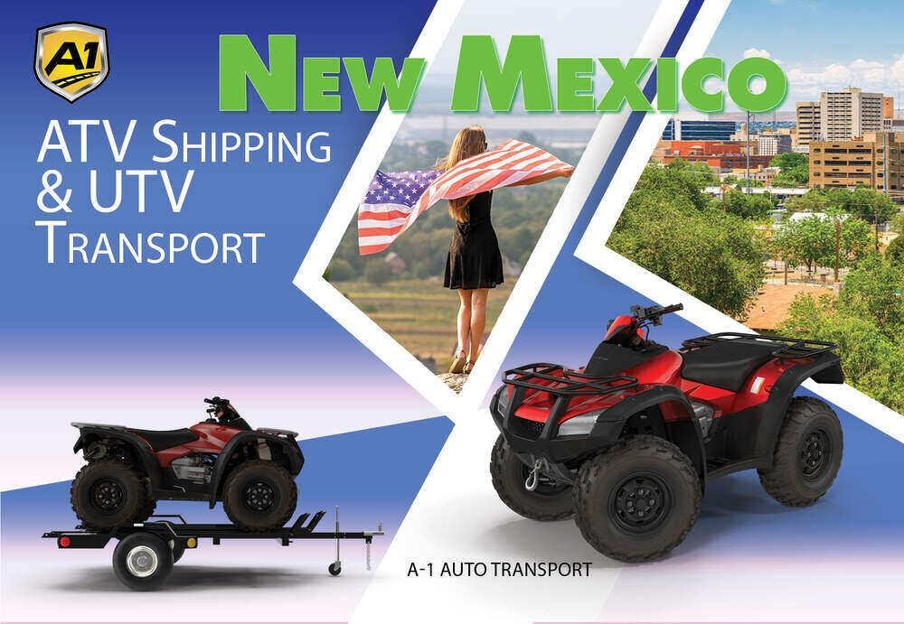 New Mexico ATV Shipping & UTV Transport Rates A1 Auto Transport