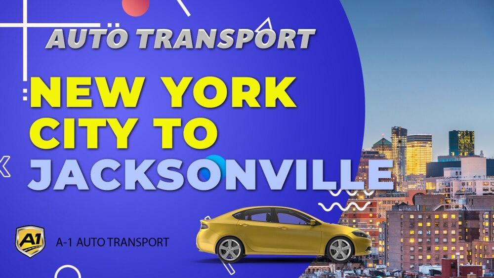 New York City to Jacksonville Car Shipping Companies New York City to Jacksonville Auto