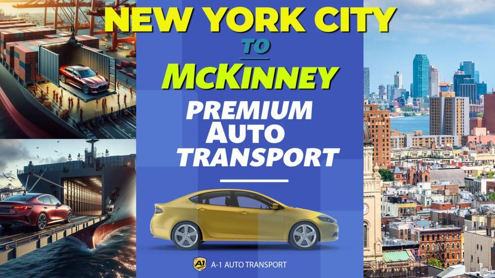 New York City to McKinney Car Shipping A1 Auto Transport