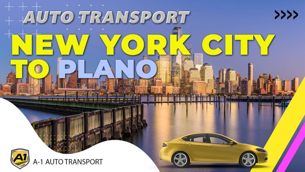 New York City to Plano Car Shipping Companies New York City to Plano Auto Transport Ship Car