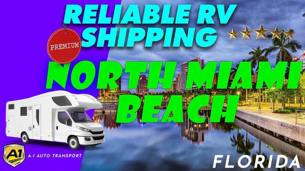 North Miami Beach RV Shipping Rates A1 Auto Transport Company FL