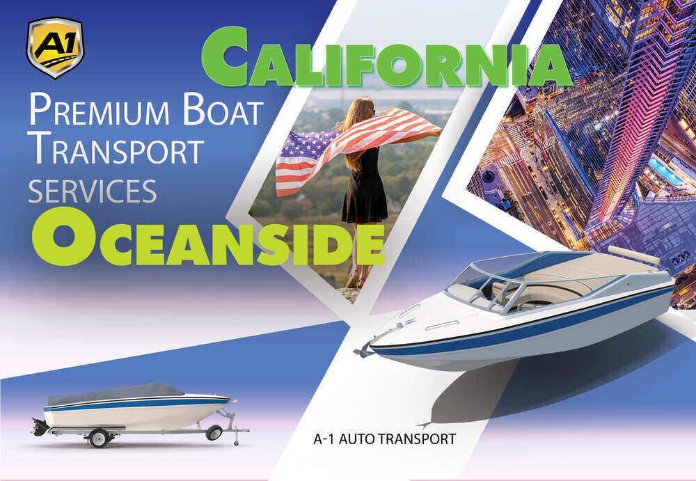 Oceanside Boat Shipping Rates A1 Auto Transport Company CA